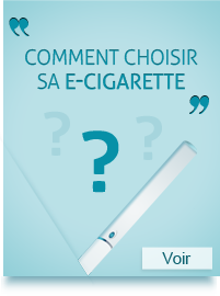 Comment choisir sa e-cigarette ?